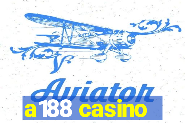 a188 casino